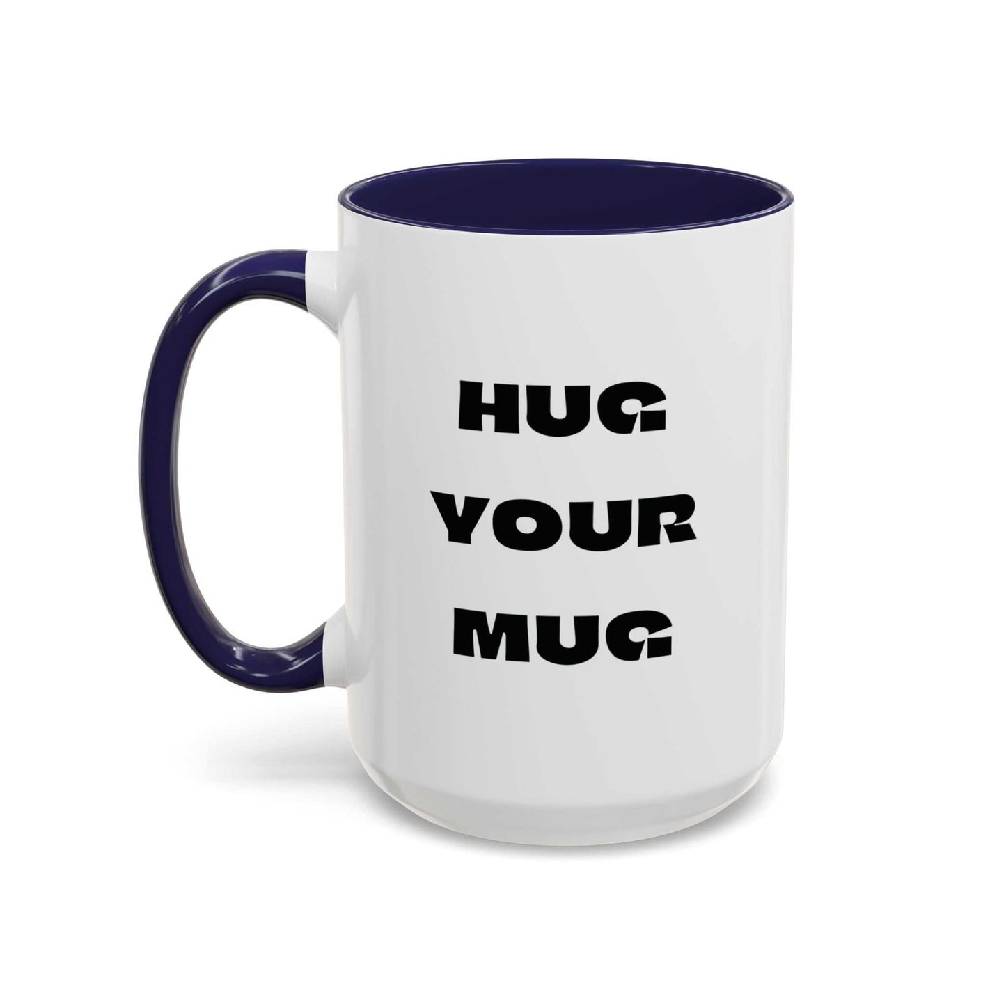 White mug with blue handle and interior, featuring the text 'HUG YOUR MUG' on a white background.