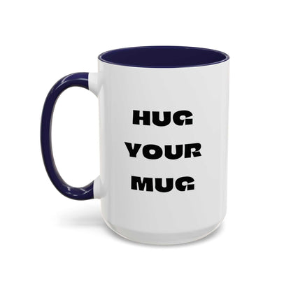 White mug with blue handle and interior, featuring the text 'HUG YOUR MUG' on a white background.