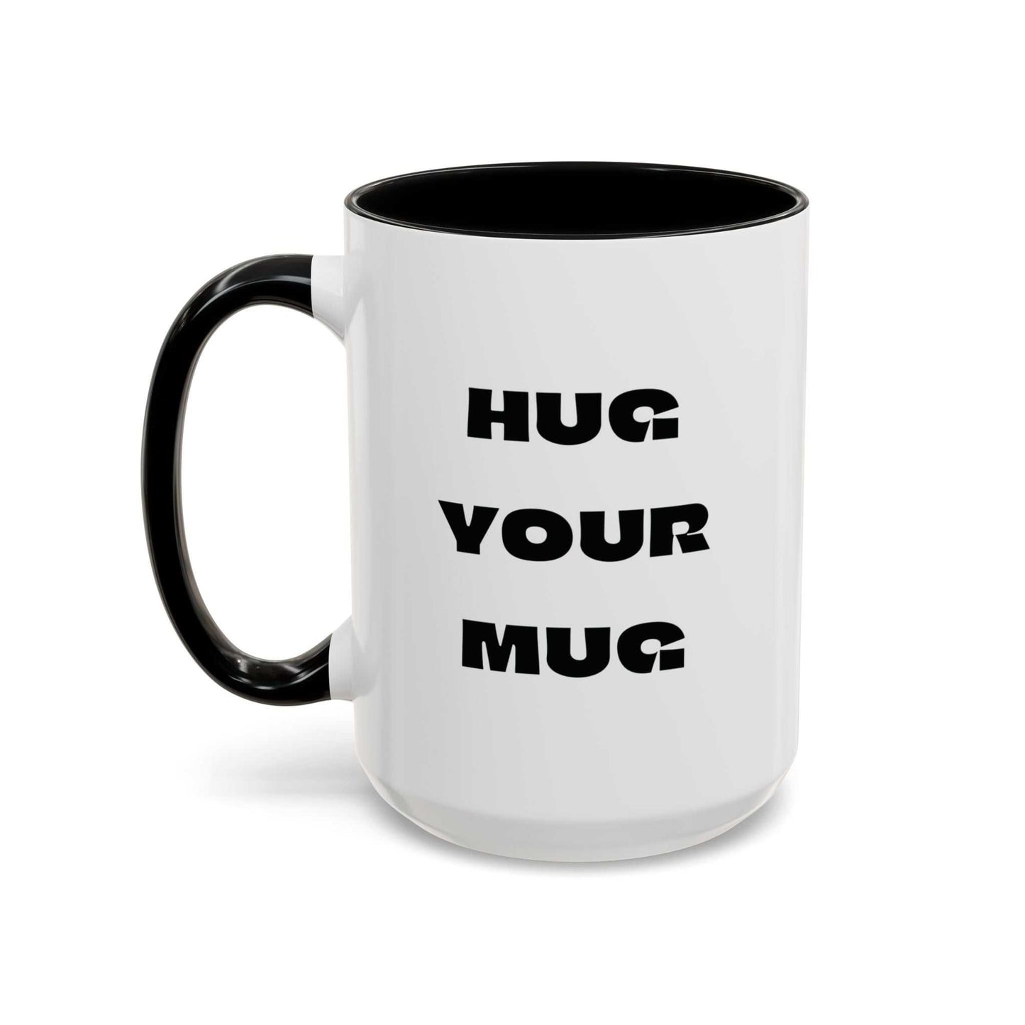 White mug with black interior and handle, featuring the text 'HUG YOUR MUG' on a white background.